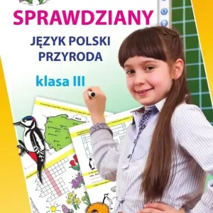 Sprawdziany. Język polski, przyroda. Klasa III