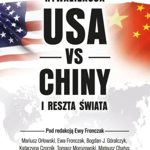 Rywalizacja USA vs Chiny i reszta świata