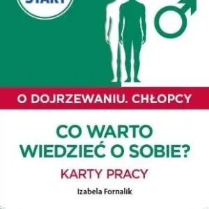 Pewny start. O dojrzewaniu. Chłopcy. Co to jest...