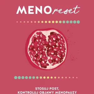 Menoreset. Stosuj post, kontroluj objawy menopauzy i poczuj się młodo