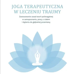Joga terapeutyczna w leczeniu traumy