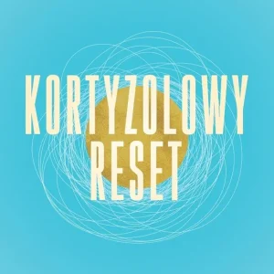 Kortyzolowy reset