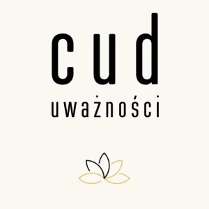 Cud uważności. Prosty podręcznik medytacji wyd. 2024