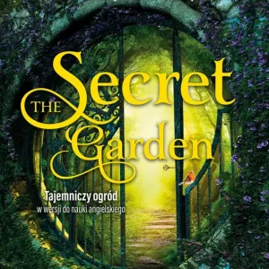 The Secret Garden Tajemniczy ogród w wersji do nauki angielskiego