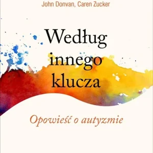 Według innego klucza. Opowieść o autyzmie