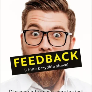 Feedback (i inne brzydkie słowa)