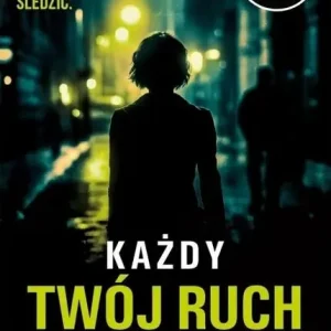 Każdy twój ruch