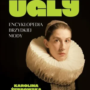 UGLY. Encyklopedia brzydkiej mody