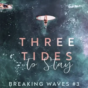 Three Tides to Stay: Breaking Waves #3