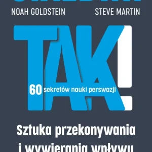 TAK! 60 sekretów nauki perswazji