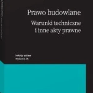 Prawo budowlane Warunki techniczne w.35/2025 i inne akty prawne
