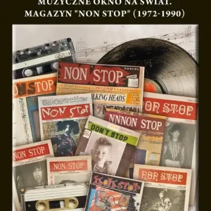 Muzyczne okno na świat. Magazyn "Non Stop"...