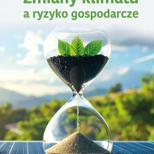 Zmiany klimatu a ryzyko gospodarcze