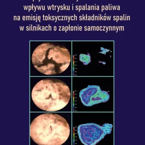 Optyczno-numeryczna analiza wpływu wtrysku i spalania paliwa w silnikach o zapłonie samoczynnym na emisję toksycznych składników spalin