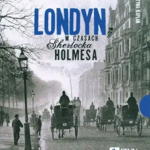 Londyn w czasach Sherlocka Holmesa