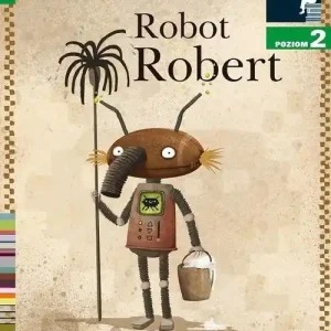 Robot Robert. Czytam sobie. Poziom 2