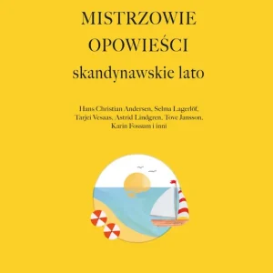 Mistrzowie opowieści. Skandynawskie lato