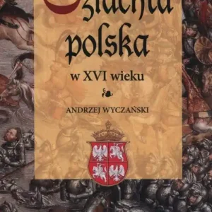 Szlachta Polska w XVI wieku
