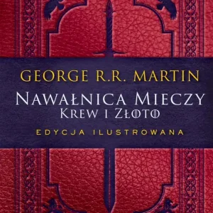 Nawałnica mieczy: Krew i złoto. Edycja ilustrowana