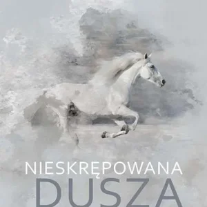Nieskrępowana dusza