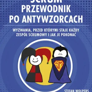 Scrum Przewodnik po antywzorcach