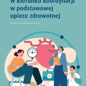W kierunku koordynacji w podstawowej opiece...
