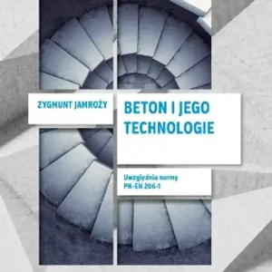 Beton i jego technologie
