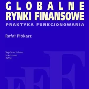 Globalne rynki finansowe praktyka funkcjonowania