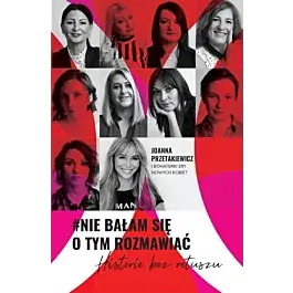 #Nie bałam sie o tym rozmawiać