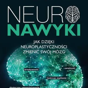 Neuronawyki. Jak dzięki neuroplastyczności...