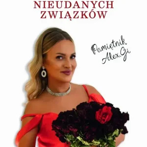 Sekret Nieudanych Związków. Pamiętnik Alex.Gi