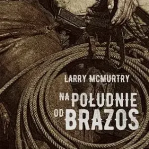 Na południe od Brazos