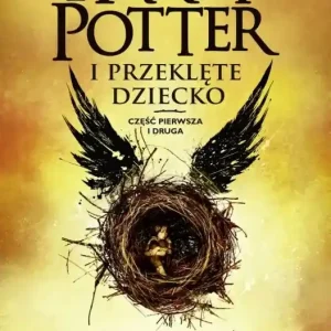 Harry Potter i przeklęte dziecko. Część I i II.