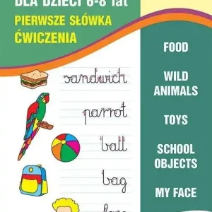 Angielski dla dzieci 6-8 Nr 1 Pierwsze słówka