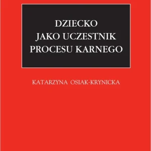 Dziecko jako uczestnik procesu karnego