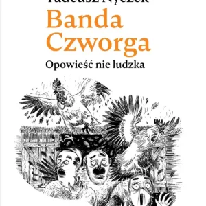 Banda Czworga. Opowieść nie ludzka