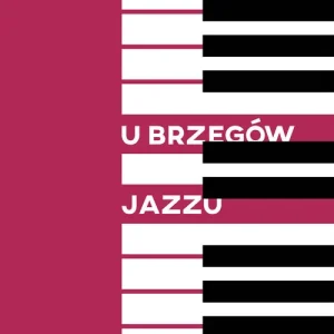 U brzegów jazzu