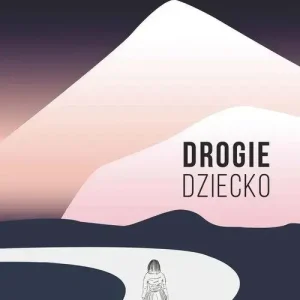 Drogie dziecko