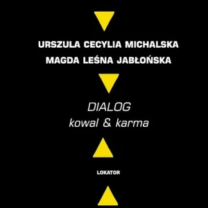 Dialog. Kowal & karma