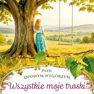 Wszystkie moje troski