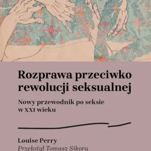 Rozprawa przeciwko rewolucji seksualnej