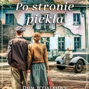 Po stronie piekła. Dom wyjątkowy Tom 2