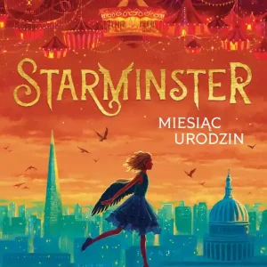 Miesiąc urodzin. Starminster. Tom 2