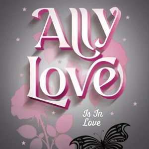 Ally Love Is In Love