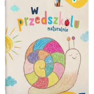 W przedszkolu naturalnie Poziom B+ Minikurs rysow.