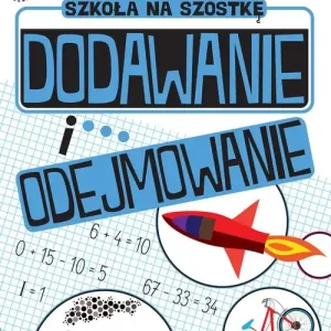 Szkoła na szóstkę Dodawanie i odejmowanie