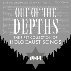 Out of the Depths: The First Collection of Holocaust Songs wer. angielska