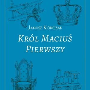 Król Maciuś Pierwszy