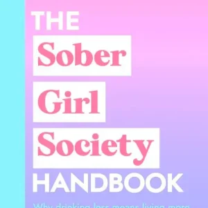 The Sober Girl Society Handbook