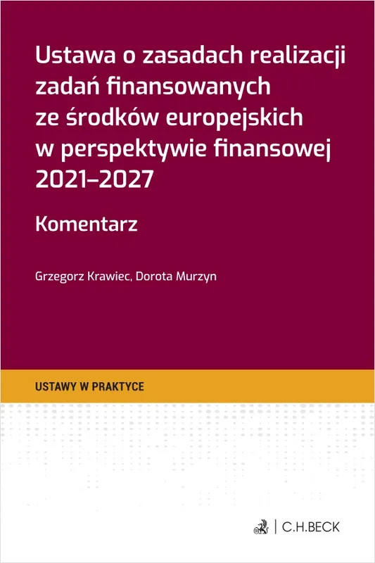 Ustawa o zasadach realizacji zadań finansowanych ze środków europejskich w perspektywie finansowej 2021-2027. Komentarz
